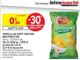Intermarché Bouton d'or tortillas goût nature offre