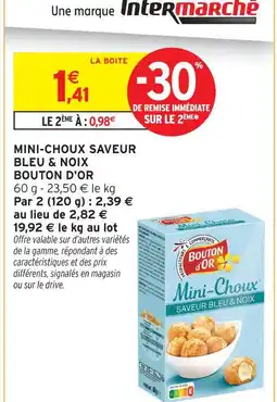 Intermarché Bouton d'or mini-choux saveur bleu & noix offre