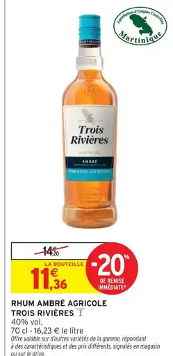 Intermarché Trois rivières rhum ambré agricole offre
