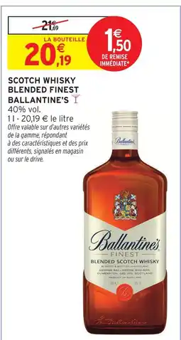 Intermarché Ballantine's scotch whisky blended finest offre