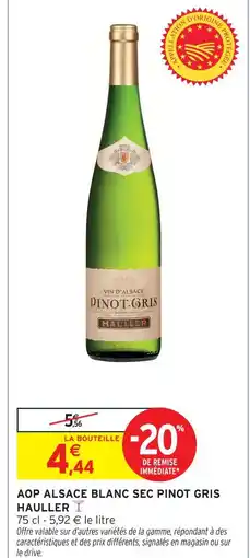 Intermarché Hauller aop alsace blanc sec pinot gris offre