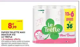 Intermarché Le trefle papier toilette maxi douceur x12 offre