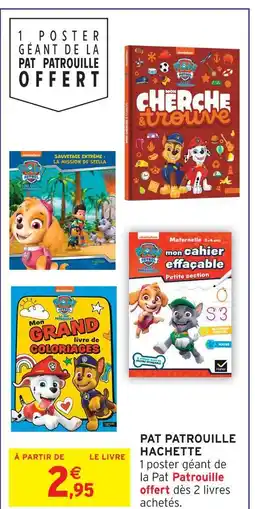 Intermarché Hachette pat patrouille offre