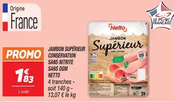 Netto Netto jambon supérieur sans couenne offre