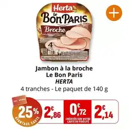 Coccinelle Supermarché Herta - jambon à la broche le bon paris offre