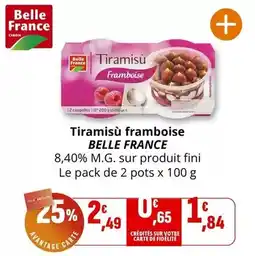 Coccinelle Supermarché Belle france - tiramisu framboise offre
