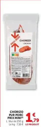 Super U Chorizo pur porc prix mini offre