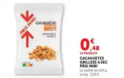 Super U Cacahuetes grillees a sec prix mini offre