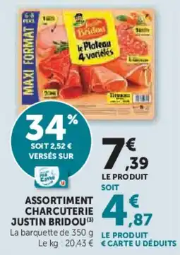 Super U Assortiment charcuterie justin bridou offre