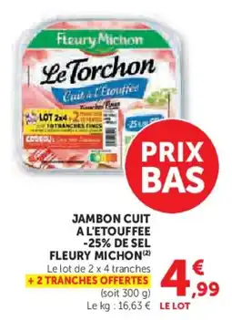 Super U Jambon cuit a l'etouffee -25% de sel fleury michon offre