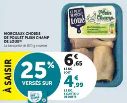 Super U Morceaux choisis de poulet plein champ de loue offre