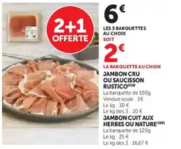Super U Jambon cru ou saucisson rustico offre