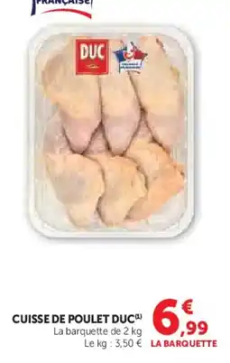 Super U Cuisse de poulet duc offre