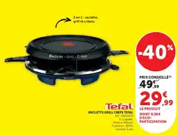 Super U Raclette grill crepe tefal offre