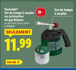 Lidl PARKSIDE Set de lampe à souder ou cartouches de gaz butane offre