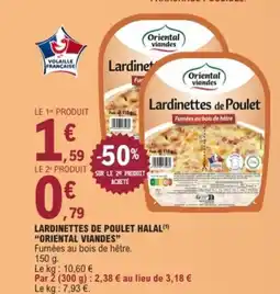 E.Leclerc ORIENTAL VIANDES"Lardinettes de poulet halal offre