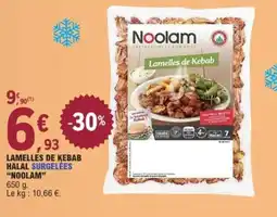 E.Leclerc NOOLAM Lamelles de kebab halal surgelées offre