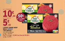 E.Leclerc ISLA DÉLICE L'extra tendre bœuf halal surgelé offre