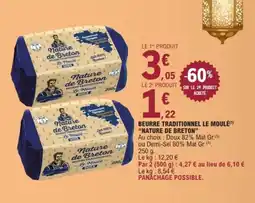E.Leclerc NATURE DE BRETON Beurre traditionnel le moulé offre