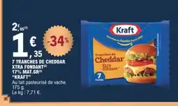 E.Leclerc KRAFT 7 tranches de cheddar xtra fondant 17% mat.gr offre