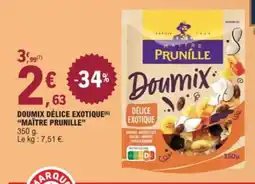 E.Leclerc MAÎTRE PRUNILLE Doumix délice exotique offre