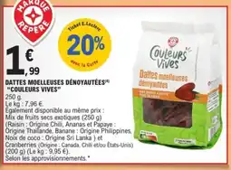 E.Leclerc COULEURS VIVE Dattes moelleuses dénoyautées offre