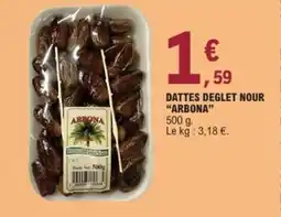 E.Leclerc ARBONA Dattes deglet nour offre