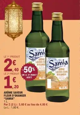 E.Leclerc SAMIA Arome saveur fleur d'oranger offre