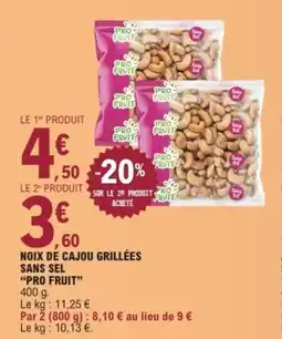 E.Leclerc PRO FRUIT Noix de cajou grillées sans sel offre