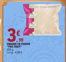 E.Leclerc PRO FRUIT Amande en poudre offre