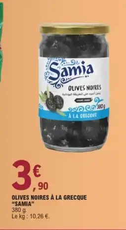 E.Leclerc SAMIA Olives noires à la grecque offre