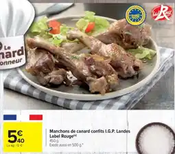Carrefour Manchons de canard confits I.G.P. Landes Label Rouge offre