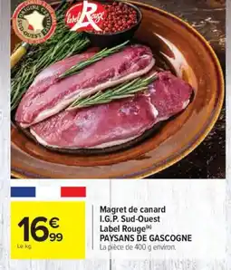 Carrefour PAYSANS DE GASCOGNE Magret de canard I.G.P. Sud-Ouest Label Rouge offre