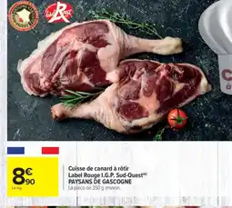 Carrefour PAYSANS DE GASCOGNE Cuisse de canard à rôtir Label Rouge I.G.P. Sud-Ouest offre