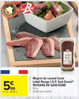 Carrefour PAYSANS DE GASCOGNE Magret de canard fumé Label Rouge I.G.P. Sud-Ouest offre