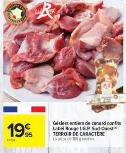 Carrefour TERROIR DE CARACTÈRE Gésiers entiers de canard confits Label Rouge I.G.P. Sud-Ouest offre
