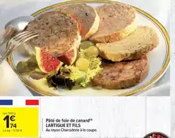 Carrefour LARTIGUE ET FILS Pâté de foie de canard offre