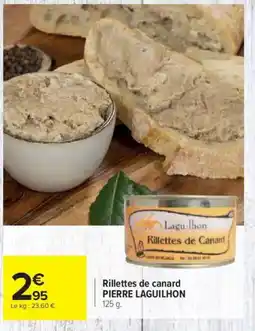 Carrefour PIERRE LAGUILHON Rillettes de canard offre