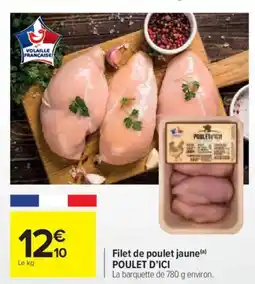 Carrefour POULET D'ICI Filet de poulet jaune offre