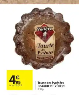 Carrefour BISCUITERIE VÉDÈRE Tourte des Pyrénées offre