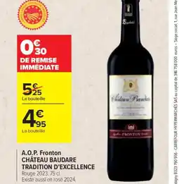 Carrefour CHÂTEAU BAUDARE TRADITION D'EXCELLENCE A.O.P. Fronton offre