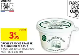 Intermarché Hyper FLEURON DU PLESSIS Crème fraîche épaisse offre