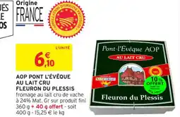 Intermarché Hyper FLEURON DU PLESSIS Aop pont l'évêque au lait cru offre