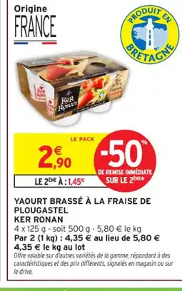 Intermarché Hyper KER RONAN Yaourt brassé à la fraise de plougastel offre