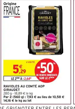 Intermarché Hyper GIRAUDET Ravioles au comté aop offre