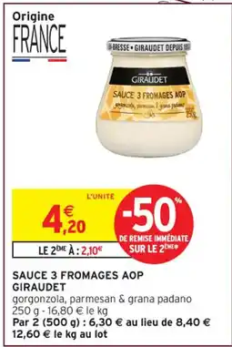 Intermarché Hyper GIRAUDET Sauce 3 fromages aop offre