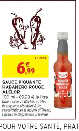 Intermarché Hyper ALÉLOR Sauce piquante habanero rouge offre