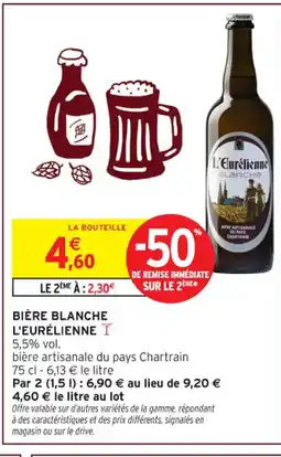 Intermarché Hyper L'EURÉLIENNE Bière blanche offre