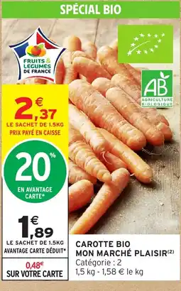 Intermarché Hyper Carotte bio mon marché plaisir offre