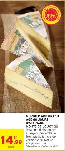Intermarché Hyper Morbier aop grand âge 60 jours d'affinage monts de joux offre